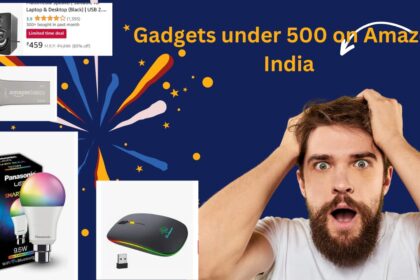 Gadgets under 500 on Amazon India